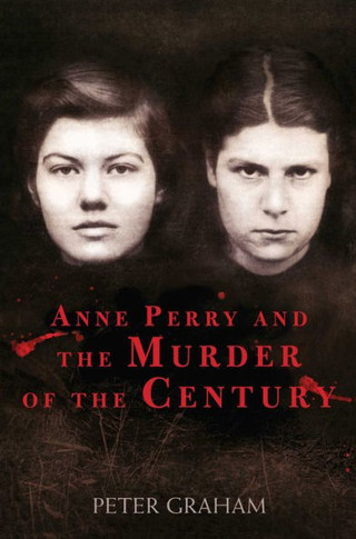 Anne Perry And The Murder Of The Century