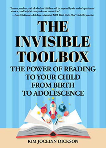 The Invisible Toolbox: The Power of Reading to Your Child from Birth to Adolescence (Parenting Book, Child Development, for Fans of The Whole-Brain Child)