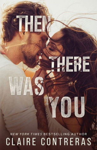 Then There Was You (Second Chances Duet)