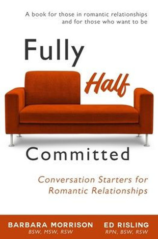 Fully Half Committed: Conversation Starters for Romantic Relationships