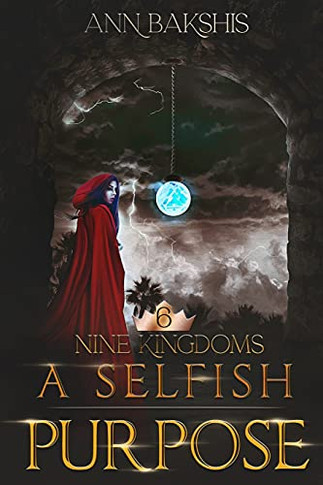 A Selfish Purpose (Nine Kingdoms)