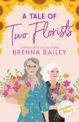 A Tale Of Two Florists (Juniper Creek Golden Years)