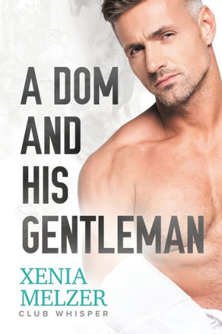 A Dom And His Gentleman (4) (Club Whisper)