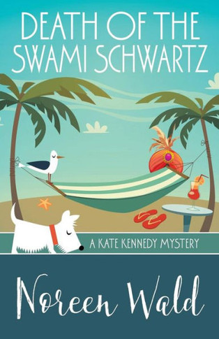 Death of the Swami Schwartz (A Kate Kennedy Mystery)