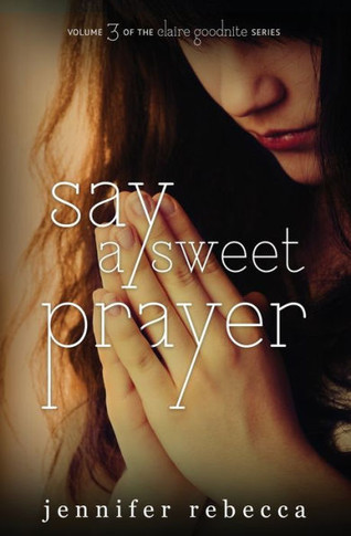 Say A Sweet Prayer