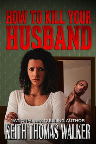 How To Kill Your Husband