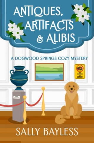 Antiques, Artifacts & Alibis (Dogwood Springs Cozy Mystery)