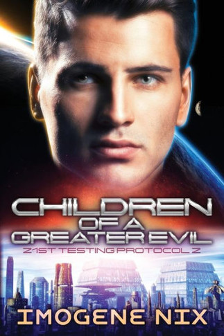 Children Of A Greater Evil (2) (21st Testing Protocol)