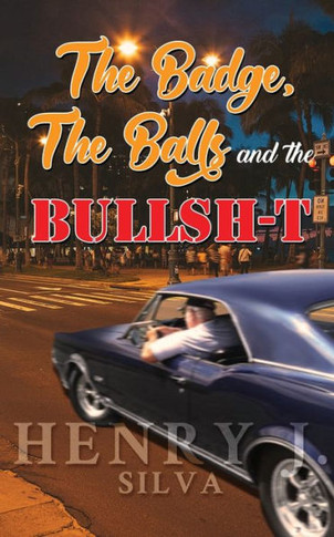 The Badge, The Balls & The Bullsh-T