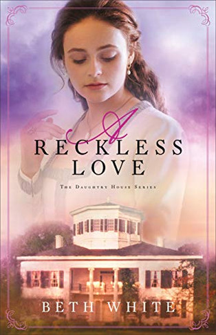A Reckless Love (Daughtry House)