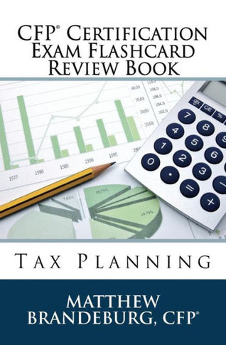 CFP Certification Exam Flashcard Review Book: Tax Planning (2019 Edition) (CFP Certification Exam Flashcard Review Books)