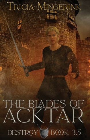Destroy (The Blades Of Acktar)