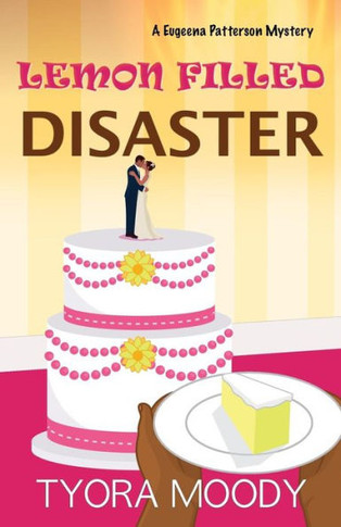 Lemon Filled Disaster (Eugeena Patterson Mysteries)