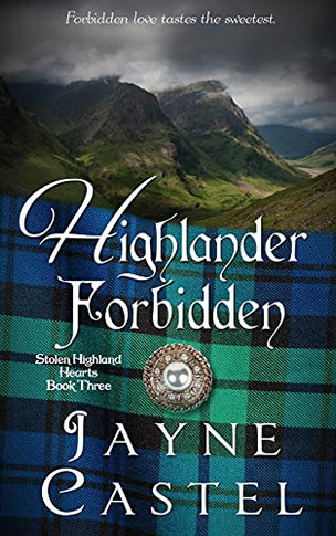 Highlander Forbidden: A Medieval Scottish Romance (Stolen Highland Hearts)