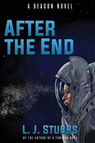 After The End: A Deacon Novel