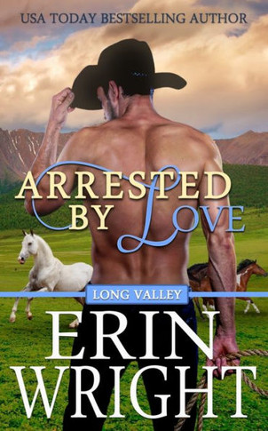 Arrested by Love: A Star-Crossed Lovers Western Romance (Cowboys of Long Valley Romance)