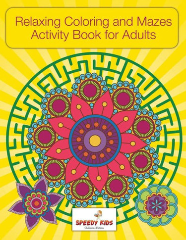 Relaxing Coloring And Mazes Activity Book For Adults