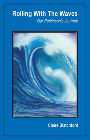 Rolling With The Waves: Our Parkinson'S Journey