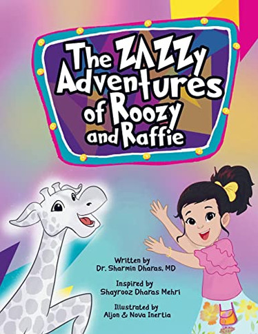 The Zazzy Adventures of Roozy and Raffie