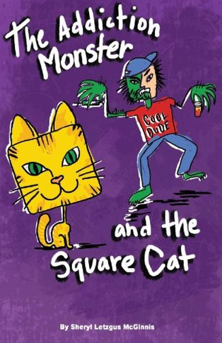 The Addiction Monster and the Square Cat