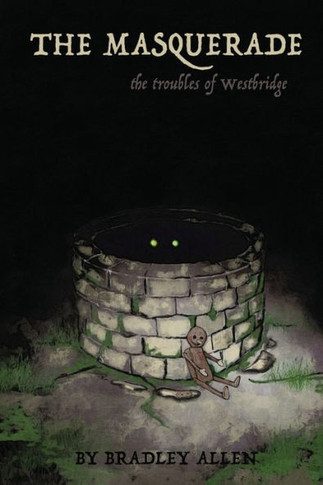 The Masquerade: The Troubles Of Westbridge