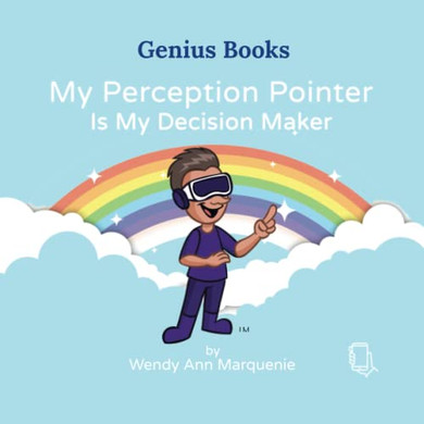 My Perception Pointer Is My Decision Maker (Genius Books)
