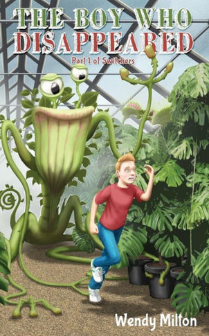 The Boy Who Disappeared: Part 1 Of Switchers (Second Edition)
