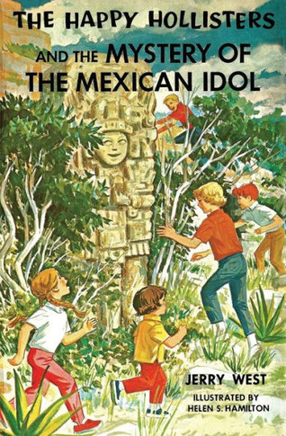 The Happy Hollisters And The Mystery Of The Mexican Idol