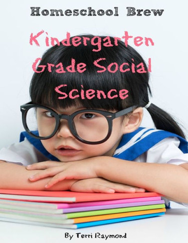 Kindergarten Grade Social Science: For Homeschool Or Extra Practice