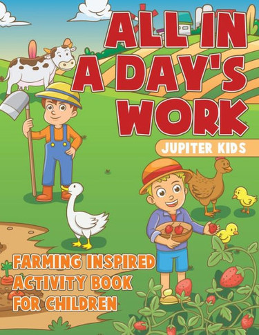All In A Day's Work - Farming-Inspired Activity Book For Children