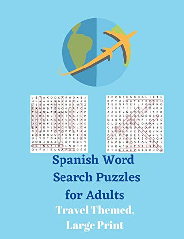 Spanish Word Search Puzzles for Adults : Travel Themed, Large Print