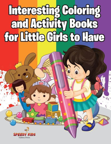 Interesting Coloring And Activity Books For Little Girls To Have
