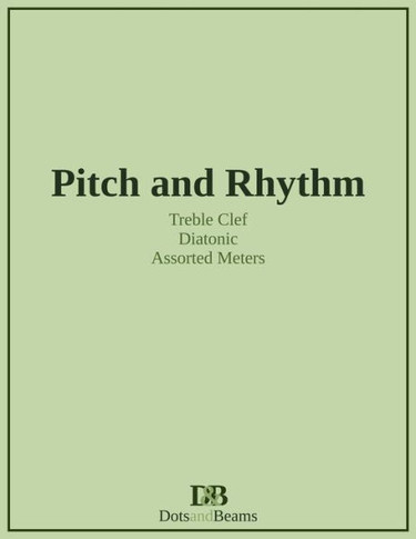 Pitch And Rhythm - Treble Clef - Diatonic - Assorted Meters