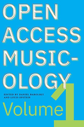 Open Access Musicology: Volume One