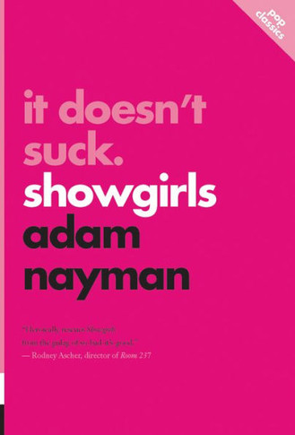 It Doesn?t Suck: Showgirls (Pop Classics)