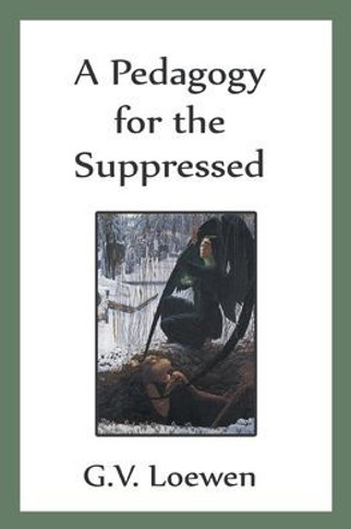 A Pedagogy For The Suppressed