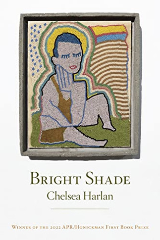 Bright Shade (APR/Honickman First Book Prize)