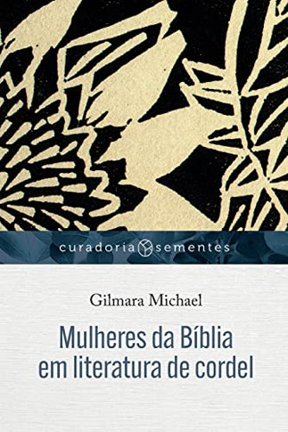 Mulheres da Bíblia em literatura de cordel (Portuguese Edition)