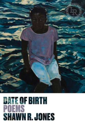 Date Of Birth: Poems (The Lexi Rudnitsky First Book Prize In Poetry)