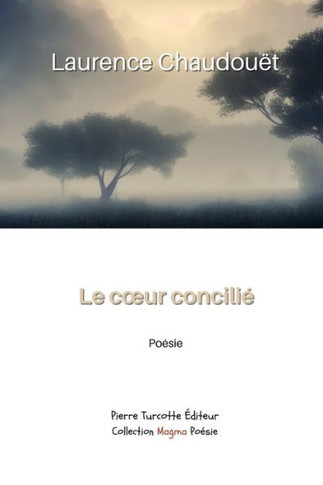 Le C?ur Concilié (French Edition)