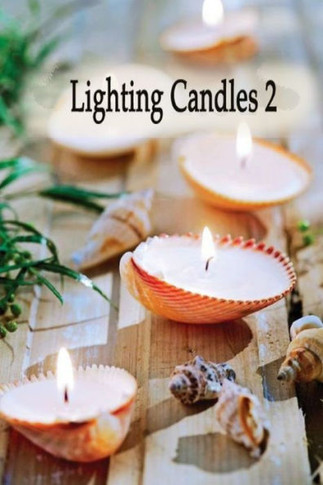 Lighting Candles 2 : Another 31 Day Devotional To Inspire A Closer Relationship With God