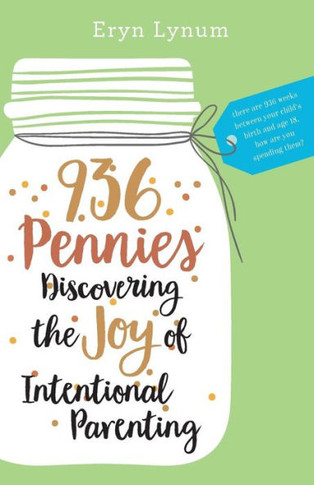 936 Pennies: Discovering The Joy Of Intentional Parenting