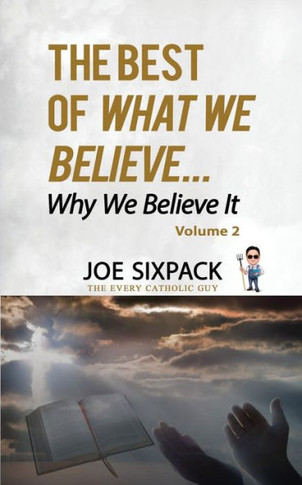 The Best Of What We Believe... Why We Believe It: Volume Two