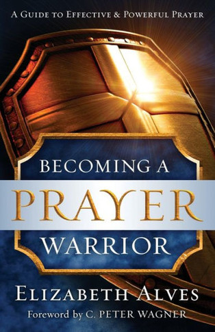 Becoming A Prayer Warrior