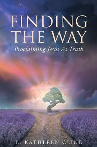 Finding The Way: Proclaiming Jesus As Truth