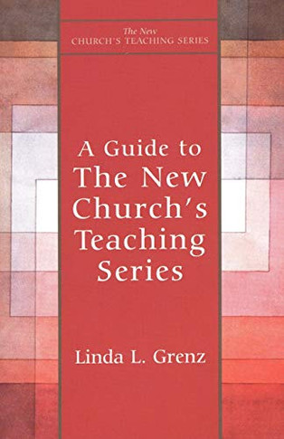 A Guide to The New Church's Teaching Series