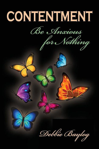 Contentment: Be Anxious For Nothing