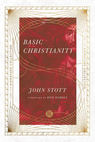 Basic Christianity (The Ivp Signature Collection)