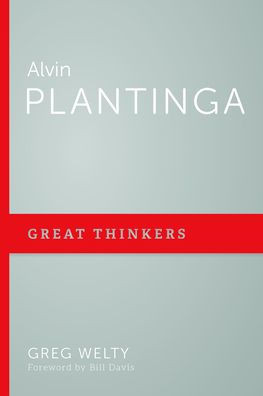 Alvin Plantinga (Great Thinkers)