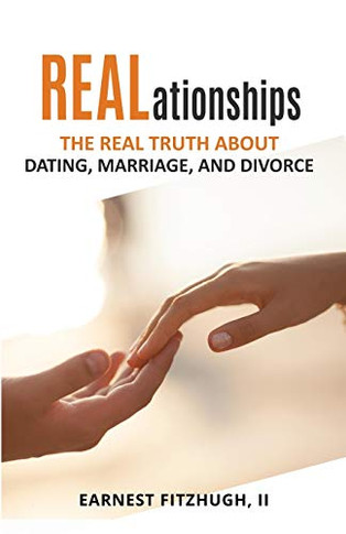 REALationships: The Real Truth About Dating, Marriage, and Divorce
